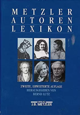 Couverture du produit · Metzler Autoren Lexikon: Deutschsprachige Dichter und Schriftsteller vom Mittelalter bis zur Gegenwart.