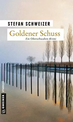 Couverture du produit · Goldener Schuss: Enzo Denz' erster Fall (Kriminalromane im GMEINER-Verlag)