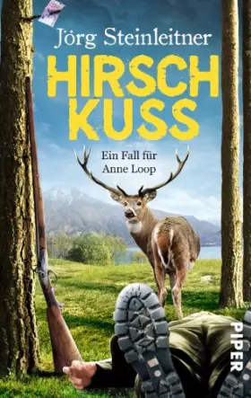 Couverture du produit · Hirschkuss: Ein Fall für Anne Loop: Ein Fall für Anne Loop. Originalausgabe (Anne-Loop-Reihe, Band 4)