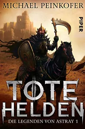 Couverture du produit · Tote Helden (Die Legenden von Astray 1): Die Legenden von Astray 1