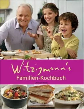 Couverture du produit · Witzigmann's Familienkochbuch: Das Kochbuch mit Kindern, für Kinder - für die ganze Familie