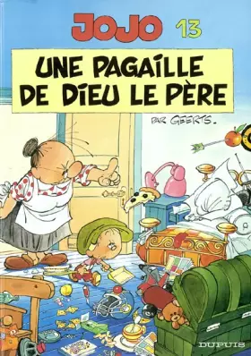 Couverture du produit · Jojo, tome 13 : Une pagaille de Dieu le Père