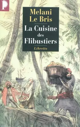 Couverture du produit · La cuisine des flibustiers