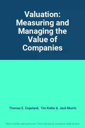 Couverture du produit · Valuation: Measuring and Managing the Value of Companies
