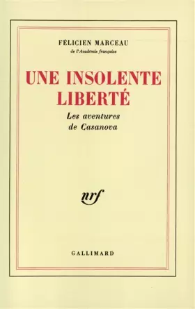 Couverture du produit · Une Insolente liberté: Les aventures de Casanova
