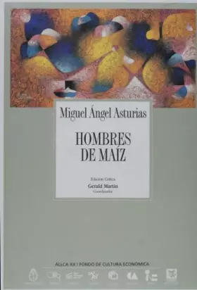 Couverture du produit · Hombres de maiz/ Man of Corn (Coleccion Archivos, 21)