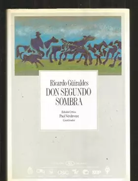 Couverture du produit · Don Segundo Sombra (Coleccibon Archivos) (Spanish Edition)