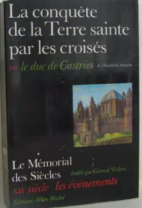 Couverture du produit · La Conquête de la Terre Sainte par les croisés