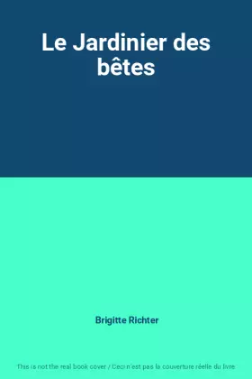 Couverture du produit · Le Jardinier des bêtes