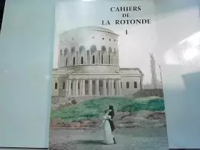 Couverture du produit · CAHIERS DE LA ROTONDE [No 1] du 31/12/2099 - VILLE DE PARIS - COMMISSION DU VIEUX PARIS.