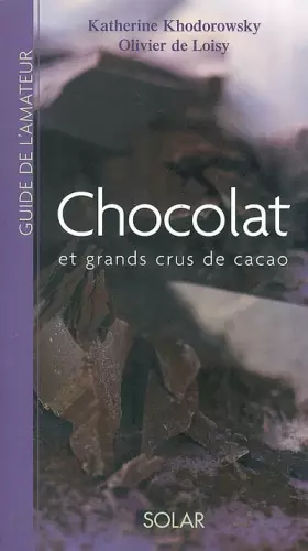 Couverture du produit · Chocolat et grands crus de cacao
