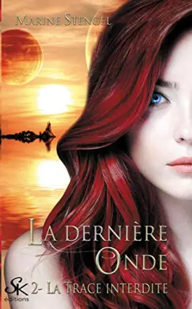 Couverture du produit · La dernière onde 2 : La trace interdite