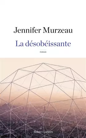 Couverture du produit · La Désobéissante