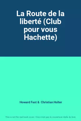 Couverture du produit · La Route de la liberté (Club pour vous Hachette)