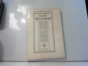 Couverture du produit · Livre Suite Hollandaise Georges Duhamel 1925