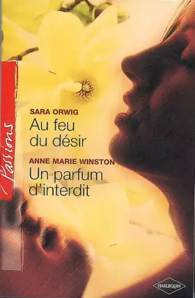 Couverture du produit · Au feu du désir Un parfum d'interdit