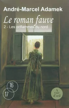 Couverture du produit · Le roman fauve, Tome 2 : Les oriflammes du nord