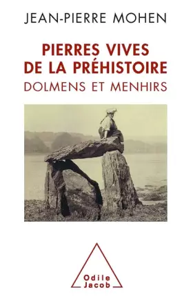 Couverture du produit · Pierres vives de la Préhistoire : Dolmens et menhirs