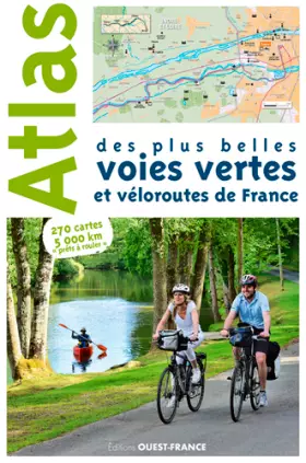 Couverture du produit · Atlas des plus belles voies vertes et véloroutes de France