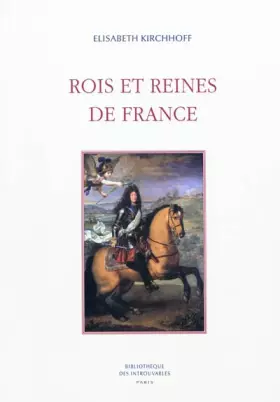 Couverture du produit · Rois et reines de France