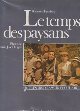 Couverture du produit · Le temps des paysans: Mémoire de la vie rurale
