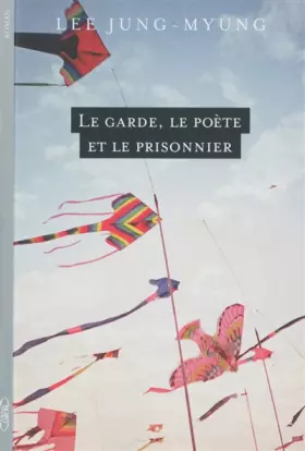 Couverture du produit · Le garde, le poète et le prisonnier