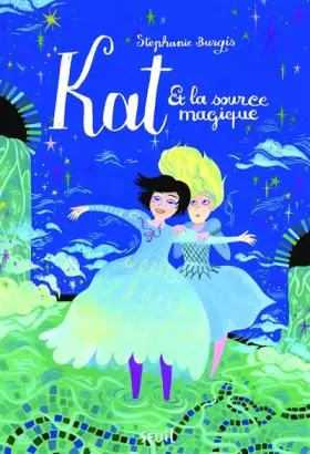 Couverture du produit · Kat et la source magique. Kat apprentie magicienne, tome 2 (2)