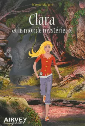 Couverture du produit · Clara et le monde mystérieux
