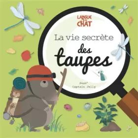 Couverture du produit · La vie secrète des taupes