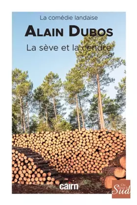 Couverture du produit · La sève et la cendre
