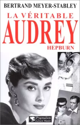 Couverture du produit · La véritable Audrey Hepburn