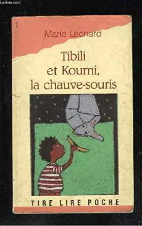 Couverture du produit · Tibili et koumi, la chauve-souris