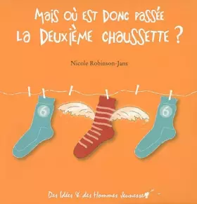 Couverture du produit · Mais où est donc passée la deuxième chaussette ?