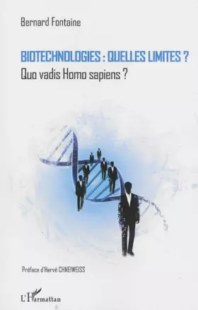 Couverture du produit · Biotechnologies : quelles limites ?: Quo vadis Homo sapiens ?