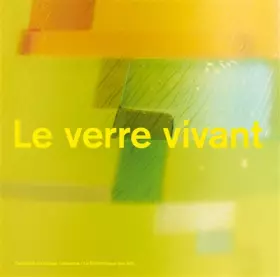 Couverture du produit · Le Verre vivant