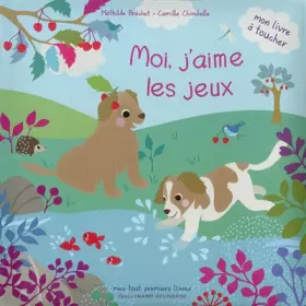 Couverture du produit · Moi, j'aime les jeux: Mon livre à toucher