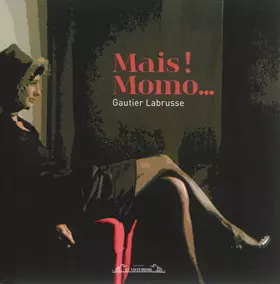 Couverture du produit · Mais ! Momo.