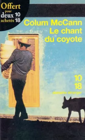 Couverture du produit · Le chant du coyote - Colum McCann