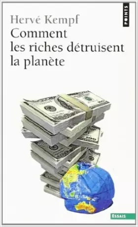 Couverture du produit · Comment les riches détruisent la planète