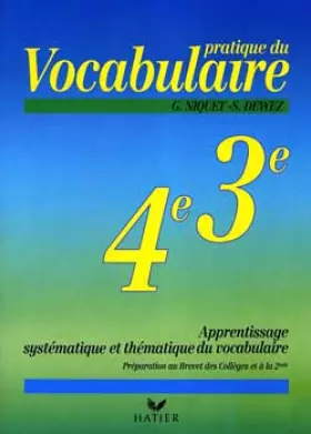 Couverture du produit · Pratique du vocabulaire. Apprentissage systèmatique et thématique du vocabulaire - 4e/3e
