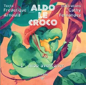 Couverture du produit · Aldo le croco - 1 - Aldo aventurier