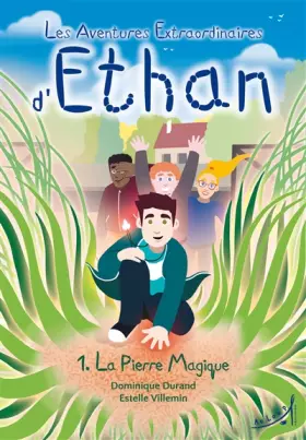 Couverture du produit · Les aventures extraordinaires d'Ethan 1- la pierre magique