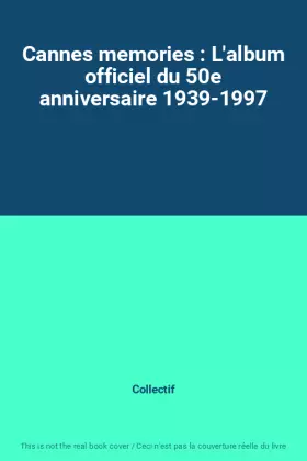Couverture du produit · Cannes memories : L'album officiel du 50e anniversaire 1939-1997