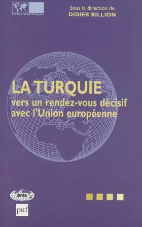 Couverture du produit · La Turquie vers un rendez-vous décisif avec l'Union européenne