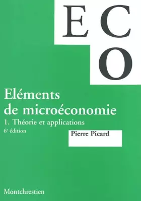 Couverture du produit · Eléments de microéconomie. Tome 1, Théorie et applications, 6ème édition