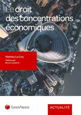 Couverture du produit · Le droit des concentrations économiques: Préface de Bruno Lasserre