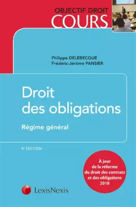 Couverture du produit · Droit des obligations - Régime général: A jour de la réforme du droit des contrats et des obligations 2018