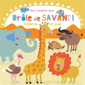Couverture du produit · Mes imagiers-jeux : Drôle de savane !
