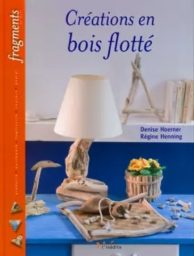 Couverture du produit · Créations en bois flotté