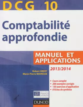Couverture du produit · DCG 10 - Comptabilité approfondie 2013/2014 - 4e édition - Manuel et applications